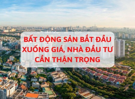 Bất động sản bắt đầu xuống giá, nhà đầu tư cần thận trọng