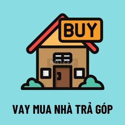 Hình thức vay mua nhà riêng trả góp và những điều bạn cần lưu ý