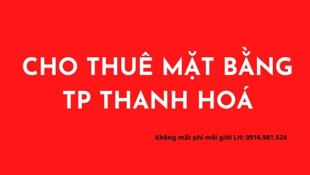 CHO THUÊ nhà mặt tiền Lê Hoàn, mặt tiền 6,5m tại TP Thanh Hoá