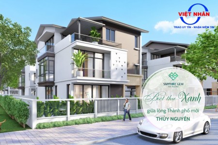 Bán biệt thự đơn lập vườn 331m2 Sapphire Gem. Vị trí kim cương - Xứng tầm thượng lưu. Giá 45tr/1m2