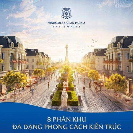 Bán shophouse mặt phố đi bộ Kinh đô ánh sáng sầm uất nhất Vinhomes Ocean Park 2 - The Empire