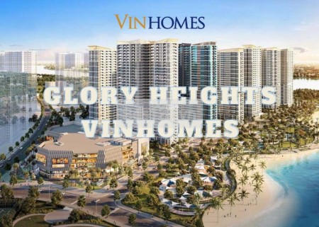 Có nên đầu tư chung cư Glory Heights Vinhomes Grand Park?