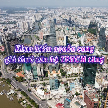 Ảnh bài viết: Giá cho thuê căn hộ TPHCM tăng do vắng bóng nguồn cung mới