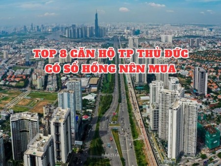 Ảnh bài viết: Nên mua ngay top 8 căn hộ TP Thủ Đức giá rẻ có sổ hồng