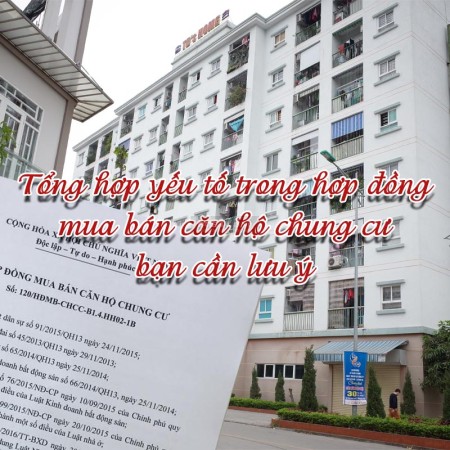 Tổng hợp những yếu tố trong hợp đồng mua bán căn hộ chung cư bạn cần lưu ý (Phần 2)