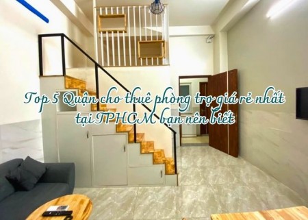 Top 5 Quận cho thuê phòng trọ giá rẻ nhất tại TPHCM bạn nên biết