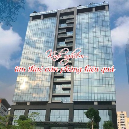 Kinh nghiệm tìm thuê văn phòng hiệu quả mà bạn nên biết