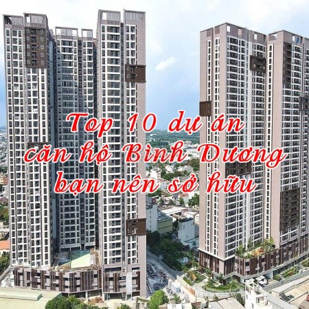 Ảnh bài viết: Top 10+ căn hộ Bình Dương giá rẻ nên sở hữu nhất