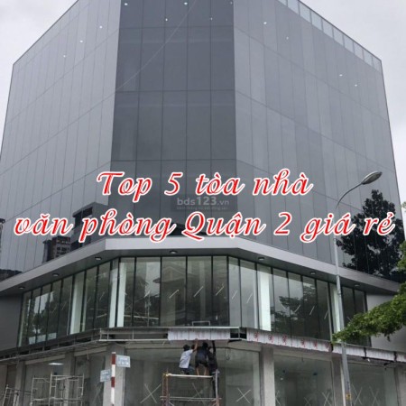 Ảnh bài viết: Top 5 tòa nhà văn phòng quận 2 cho thuê giá rẻ bạn nên tham khảo