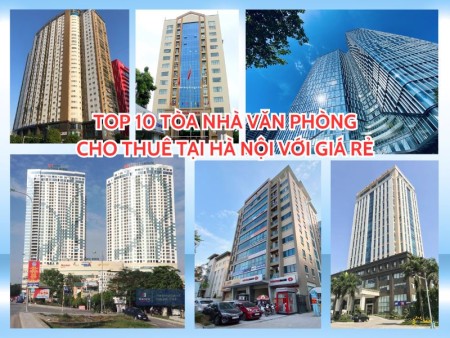Ảnh bài viết: Top 10 tòa nhà văn phòng cho thuê tại Hà Nội với giá rẻ, tiện nghi