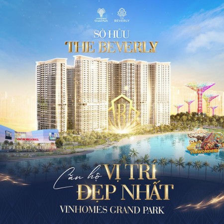 Cập nhật giõ hàng CĐT phân khu the Beverly giá tốt nhất dự án Vinhomes Grand Park quận 9