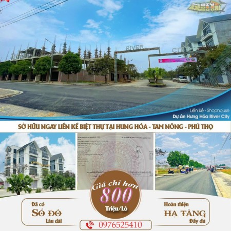 Chỉ từ 800tr sở hữu đất nền khu đô thị Hưng Hóa River City - Đường 26m - Sát QL32 và giữa 2 KCN lớn