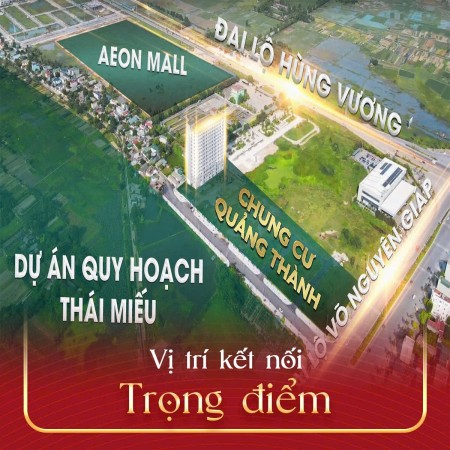 Chung cư Quảng Thành Cơ hội sở hữu nhà mơ ước ngay cạnh AEON Mall!