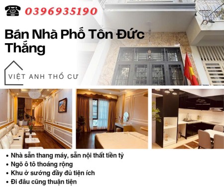 Bán nhà Phố Tôn Đức Thắng, Ngõ Ô Tô, 7 Tầng, Nội Thất…