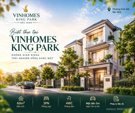 VINHOMES KING PARK – KHÔNG GIAN SỐNG RIÊNG TƯ, TIỆN NGHI GIỮA LÒNG BẮC NINH