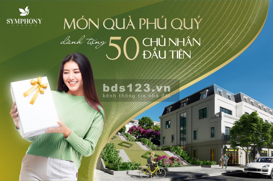 DỰ ÁN SYMPHONY GARDEN CHỈ CÒN 15 CĂN DUY NHẤT ĐƯỢC HƯỞNG CHÍNH SÁCH ƯU ĐÃI