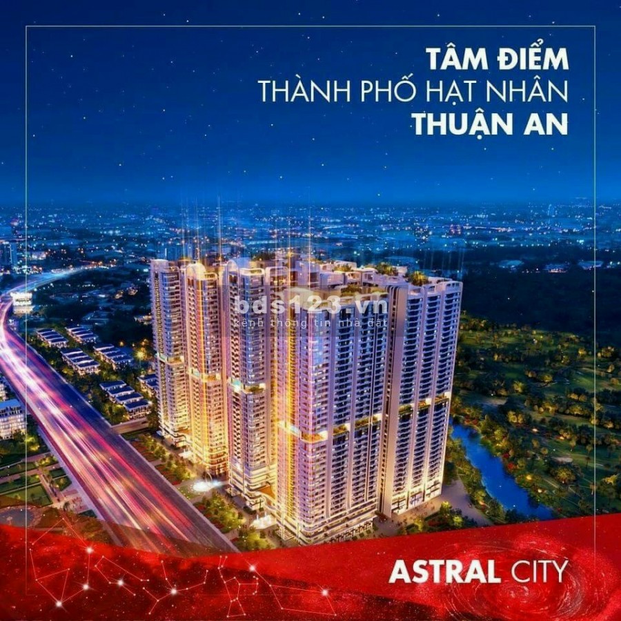 CHỈ THANH TOÁN 100 TRIỆU, SỞ HỮU NGAY CĂN HỘ ASTRAL CITY THUẬN AN, HỖ TRỢ VAY VỐN 0% LÃI SUẤT