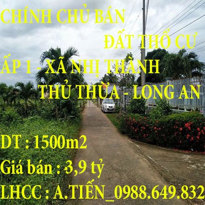 CHÍNH CHỦ BÁN ĐẤT THỔ CƯ ẤP 1 XÃ NHỊ THÀNH, THỦ THỪA, LONG AN