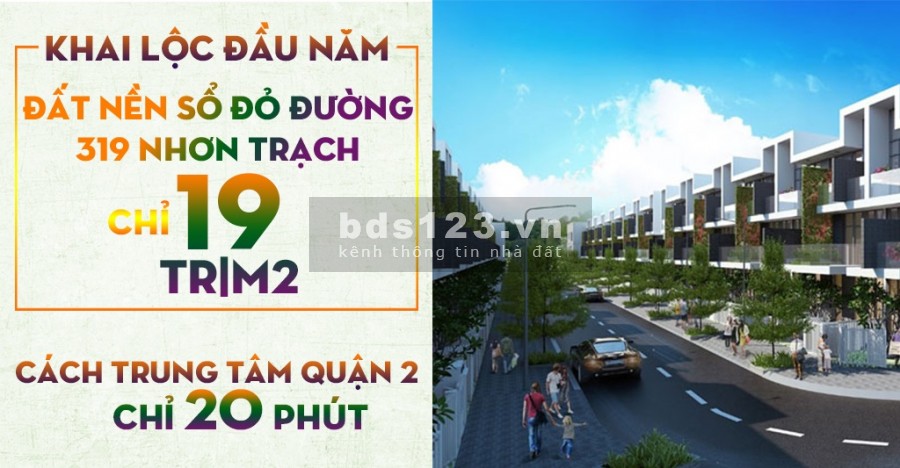 Đất nền sổ đỏ đường 319,Nhơn Trạch,thổ cư 100%, 5x20m,cách Quận 2, Quận 9 chỉ 20p,tt 570tr 0919914565