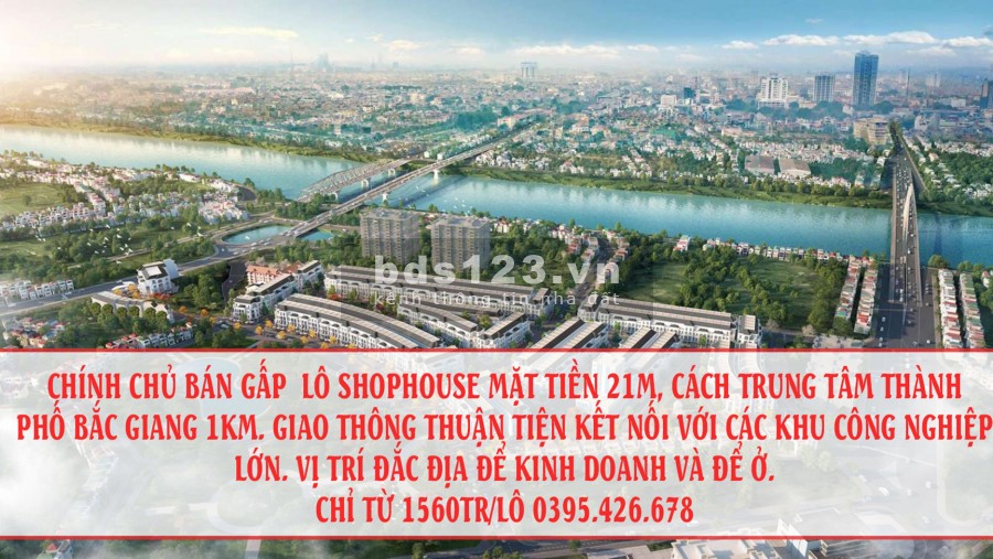 CHÍNH CHỦ BÁN GẤP LÔ SHOPHOUSE TP BẮC GIANG CHỈ TỪ 1560TR/LÔ 0395426678
