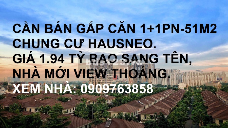 Sở hữu CH Hausneo 1 + 1PN/ 1.94 tỷ, 2PN/2.55 tỷ căn góc nhà mới, xem nhà: 0909763858