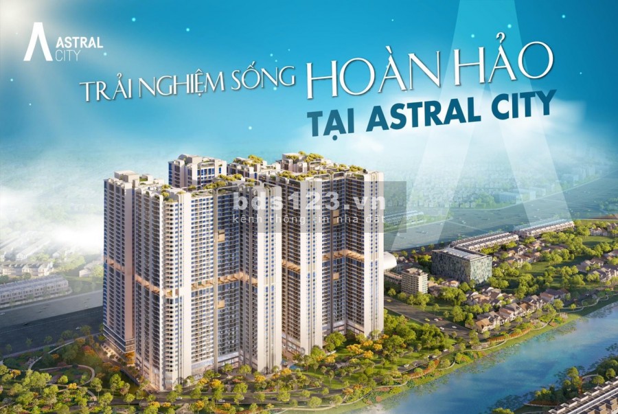KHÔNG GIAN SỐNG TRẢI NGHIỆM TRONG ĐÔ THỊ HIỆN ĐẠI TẠI ASTRAL CITY