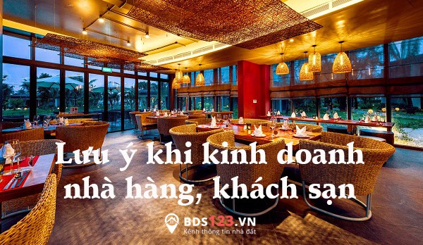 Những lưu ý khi kinh doanh nhà hàng khách sạn Những lưu ý khi kinh doanh nhà hàng khách sạn