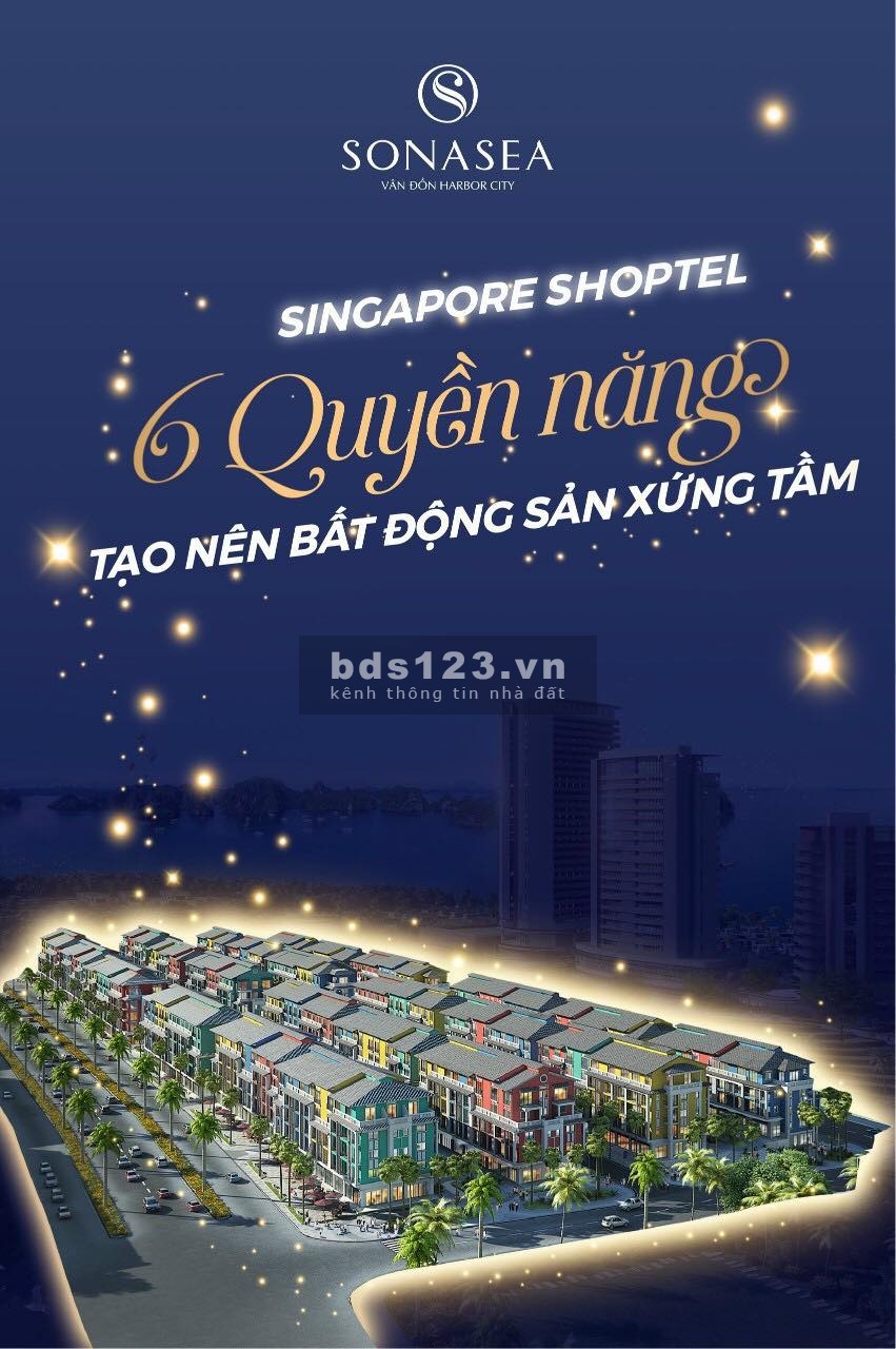  SINGAPORE SHOPTEL 6 QUYỀN NĂNG TẠO NÊN BĐS XỨNG TẦM