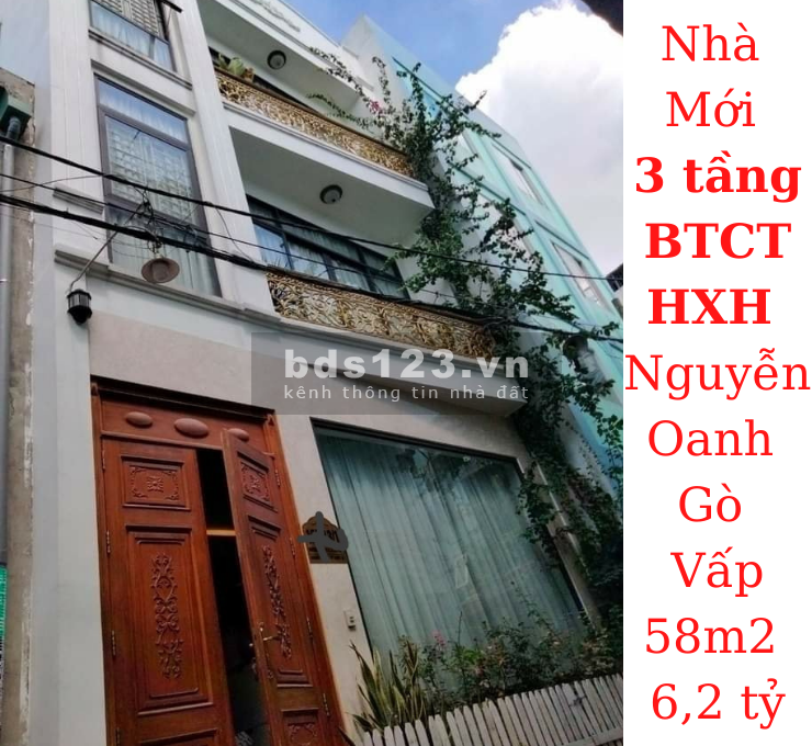 Bán nhà Ngang 6,5m! 3 tầng BTCT HXH Nguyễn Oanh, P.17, GV 58m2 giá 6,2 tỷ TL