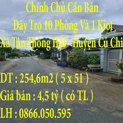 Chính chủ cần bán dãy trọ 10 phòng và 1 kiot ở xã Tân Thông Hội, huyện Củ Chi.