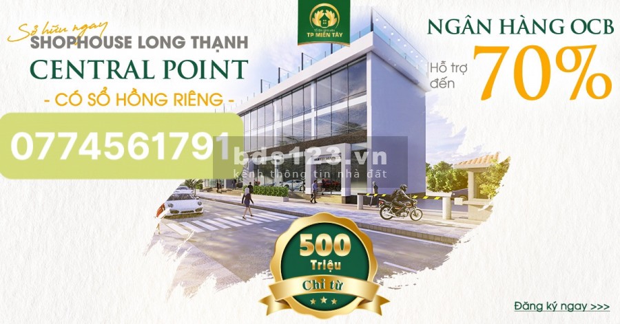 Long Thạnh Central Point nhà mặt tiền đầy đủ tiện nghi giá chỉ 500 triệu