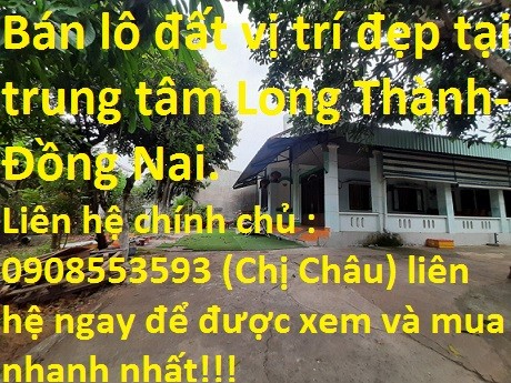 Bán lô đất vị trí đẹp tại trung tâm Long Thành tỉnh Đồng…