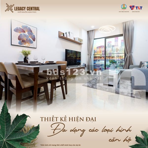 Legacy Central - Giấc mơ an cư trong tầm tay, ngân hàng hỗ trợ vay 70% giá trị căn hộ