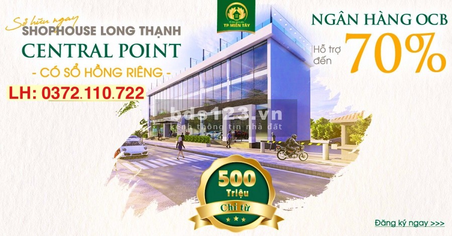 Long Thạnh Central Point - Mở bán 60 shophouse duy nhất chỉ với giá 500tr