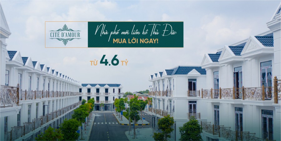 Nhà phố Cité D'amour - Nơi Mang Sự Hài Lòng Đến Chủ Nhà Tương Lai