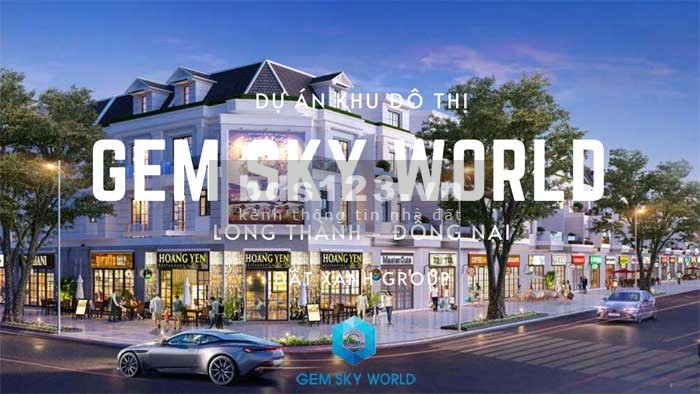 Bán đất nền, nhà phố dự án Gem Sky World sát sân bay Long Thành Quốc lộ 51 Đồng Nai