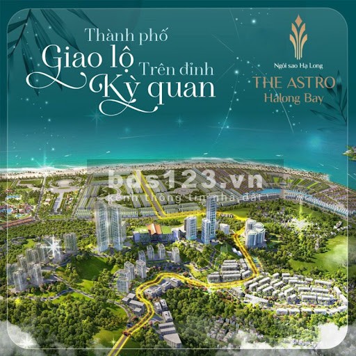 Cơ hội duy nhất đầu tư quỹ đất ở lâu dài khan hiếm tại TT Bãi Cháy dự án The Astro Hạ Long Bay