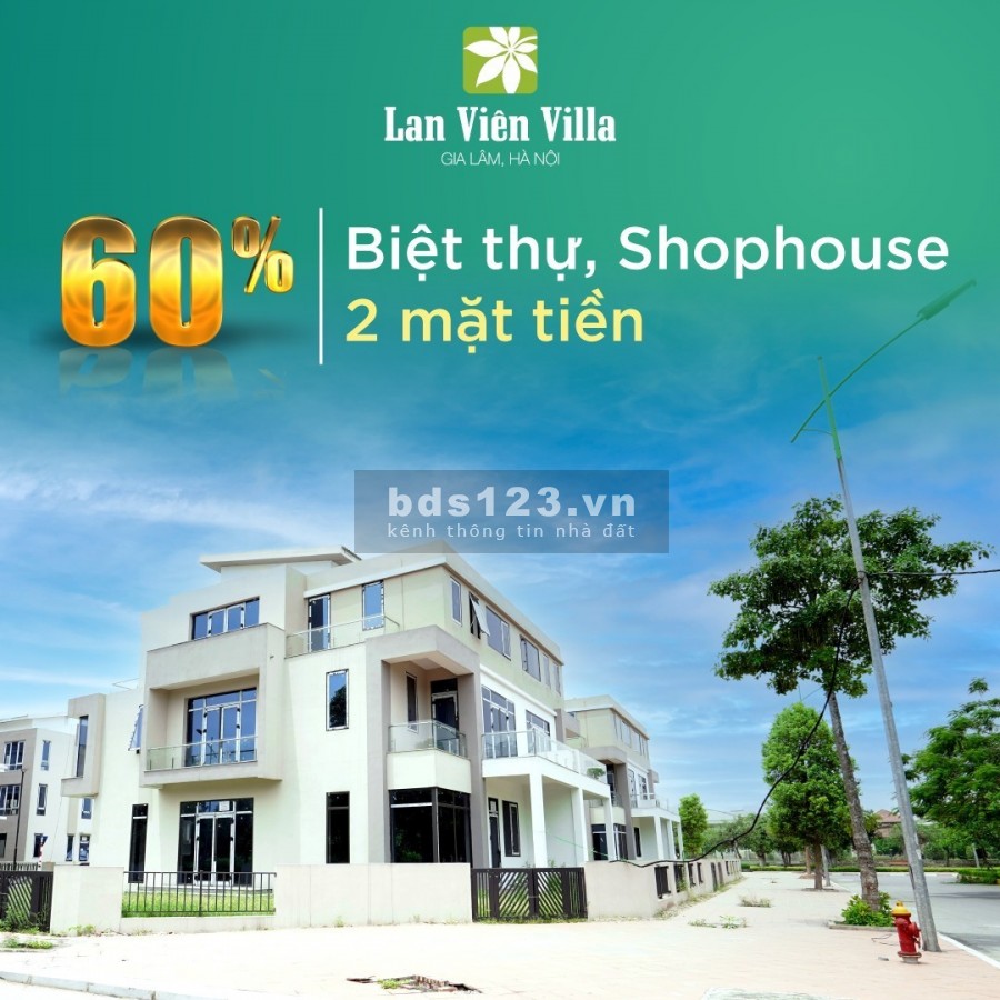Mở bán 21 căn cuối cùng dự án Lan Viên Villa Gia Lâm giá bán chỉ với 10,7 tỷ, lhcc