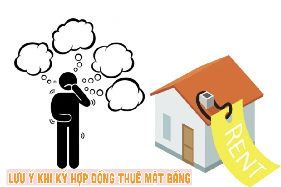 Lưu ý khi ký hợp đồng thuê mặt bằng Lưu ý khi ký hợp đồng thuê mặt bằng