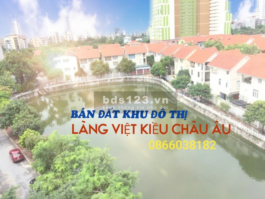 Bán đất diện tích rộng mặt đường Làng Việt Kiều Châu Âu, Mỗ Lão, mặt tiền cực đẹp