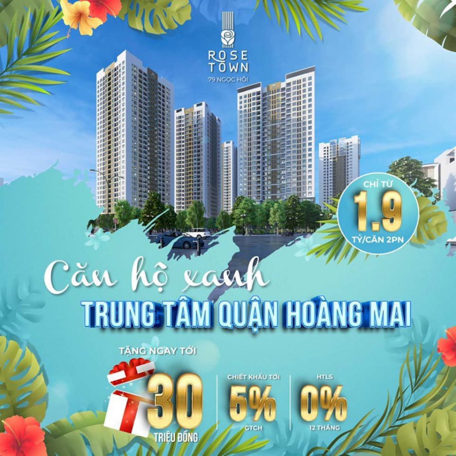 Sự lựa chọn đúng đắn khi bạn sở hữu ngay cho gia đình mình căn hộ tại KĐT Rose Town - 79 Ngọc Hồi