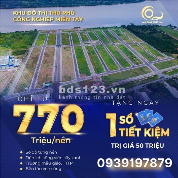Tặng Ngay Sổ Tiết Kiệm 50 triệu Cần Thơ Hậu Giang liên hệ xem đất 0939197879
