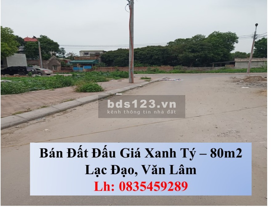 Chính chủ cần bán lô 80m đấu giá Xanh Tý, Lạc Đạo, Văn Lâm, Đường 13m có vỉa hè: lh 0835459289