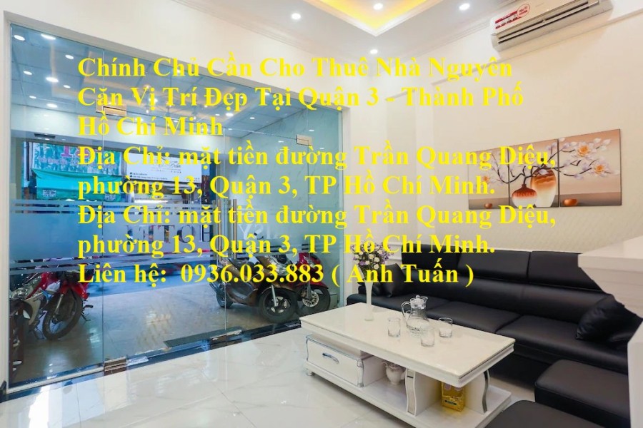 Chính Chủ Cần Cho Thuê Nhà Nguyên Căn Vị Trí Đẹp Tại Quận 3 - Thành Phố Hồ Chí Minh