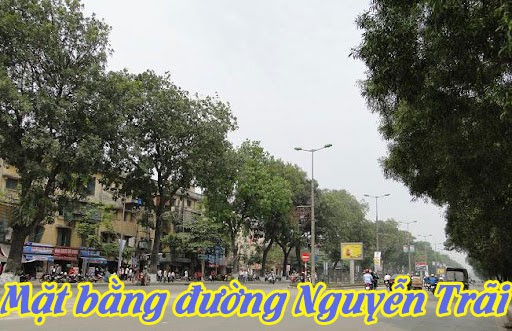 Mặt bằng đường Nguyễn Trãi - Hà Nội