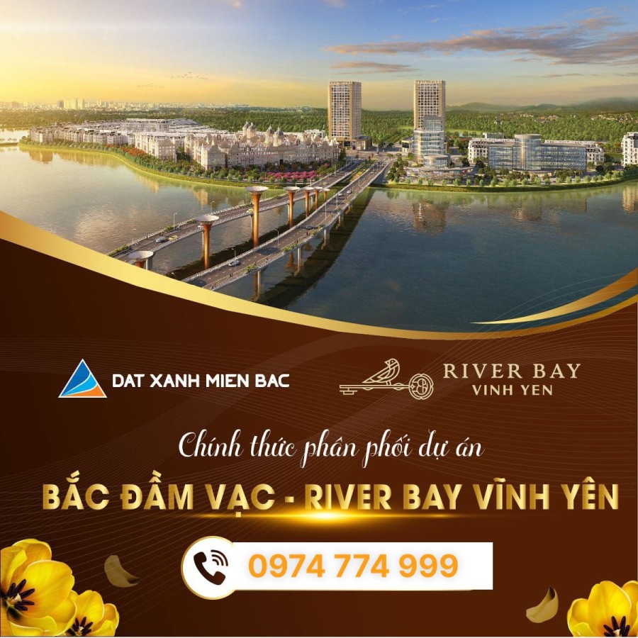 Sống như nghỉ dưỡng tại River Bay Vĩnh Yên khu đô thị sinh thái Bắc Đầm Vạc