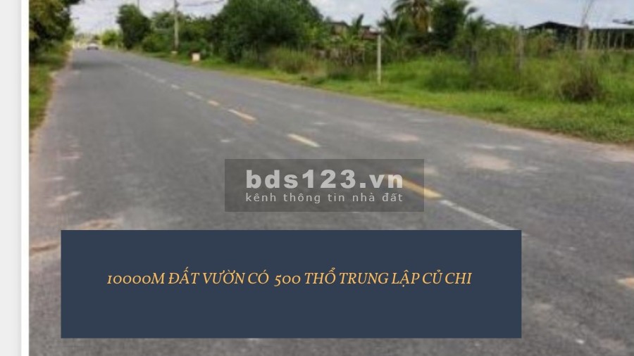 Bán đất mặt tiền khu dân cư Trung Lập huyện Củ Chi thổ cư 500m giá bán 7 triệu/m2