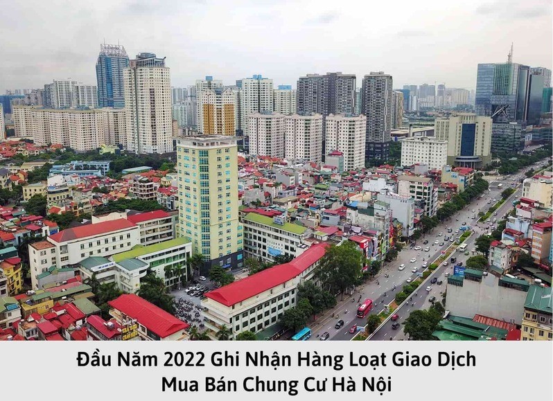 Đầu năm 2022 ghi nhận hàng loạt giao dịch mua bán chung cư Hà Nội