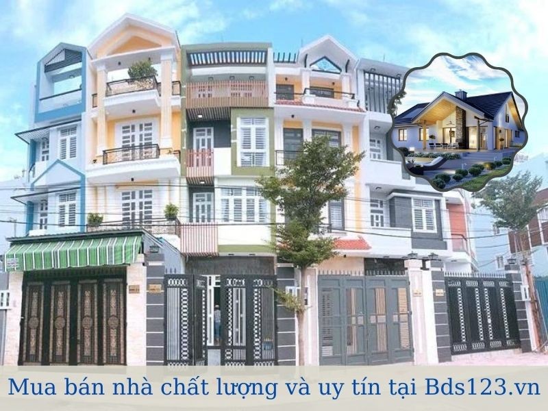 Mua bán nhà chất lượng và uy tín tại Bds123.vn Mua bán nhà riêng chất lượng và uy tín tại Bds123.vn