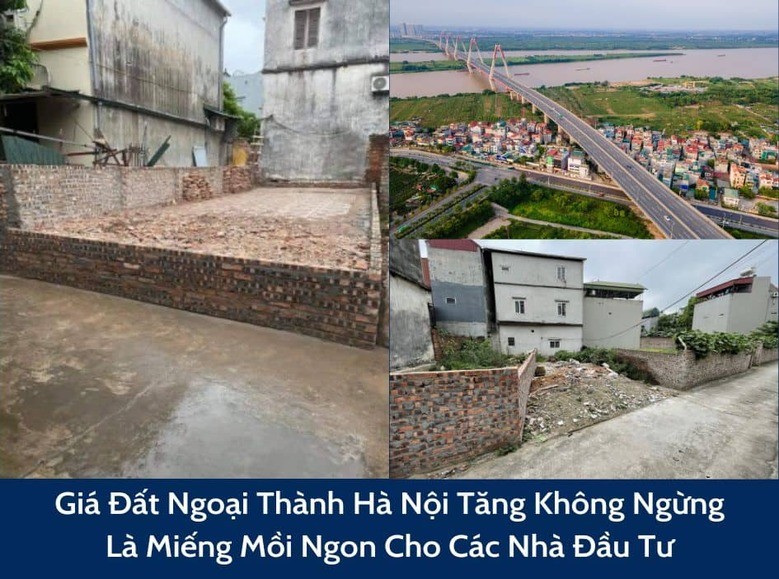 Giá đất ngoại thành Hà Nội tăng không ngừng, là miếng mồi ngon cho các nhà đầu tư